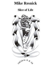 Resnick Mike — Slice of Life