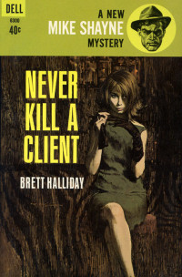 Halliday Brett — Never Kill a Client