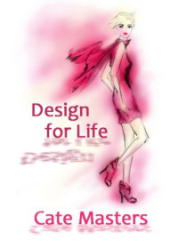 Masters Cate — Design for Life