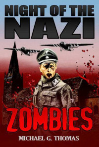 Thomas, Michael G — Night of the Nazi Zombies