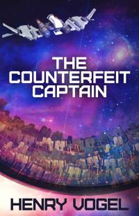 Henry Vogel  — The Counterfeit Captain