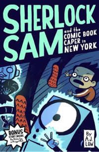 A.J. Low — Sherlock Sam and the Comic Book Caper in New York