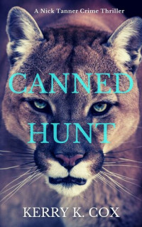 Kerry K. Cox — Canned Hunt