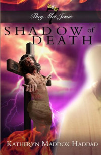 Katheryn Maddox Haddad — Shadow of Death