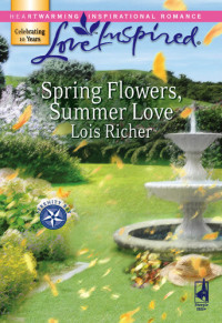 Lois Richer — Spring Flowers, Summer Love