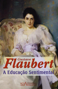 Flaubert Gustave — A Educação Sentimental