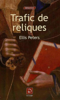 Ellis Peters — Trafic de reliques (Frère Cadfael 1)
