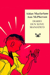 Ann McPherson & Aidan McFarlane — Diario dun xove maniático