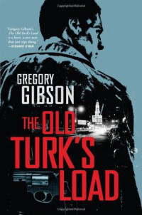 Gibson Gregory — The Old Turk's Load