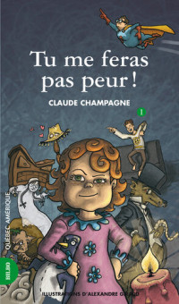 Claude Champagne — Tu me feras pas peur!