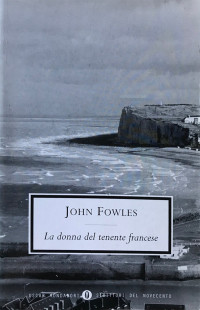 John Fowles — La donna del tenente francese