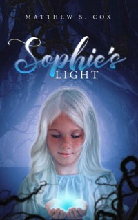 Matthew S. Cox — Sophie's Light