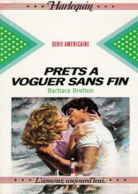 . — Prets a voguer sans fin