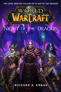 Richard A. Knaak — Night of the Dragon (World of WarCraft)