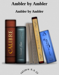 Ambler Eric — Ambler by Ambler