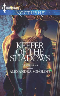 Sokoloff Alexandra — Keeper of the Shadows