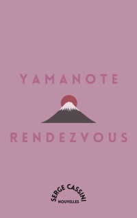 Serge Cassini — Yamanote rendezvous