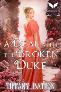 Baton Tiffany — A Deal with the Broken Duke