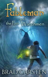 Brad Carsten — Fableman and the Four Watchmen