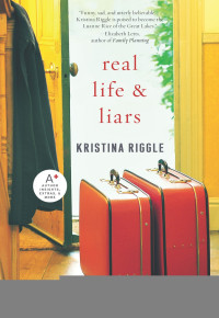 Riggle Kristina — Real Life & Liars