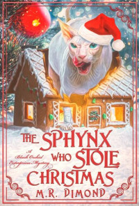 M. R. Dimond — The Sphynx Who Stole Christmas