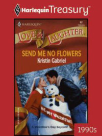 Gabriel Kristin — Send Me No Flowers