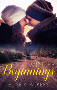 Ackers, Elise K — Winter Beginnings