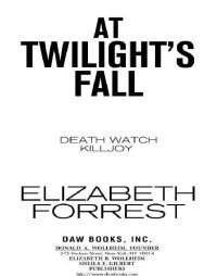 Forrest Elizabeth — At Twilight's Fall [Death Watch, Kill Joy]