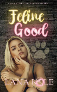 Lana Kole — Feline Good