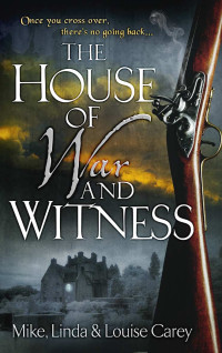 Carey Mike; Carey Linda; Carey Louise — The House of War and Witness