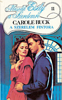Carole Buck — A szerelem fintora