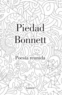 Bonnett Piedad — Poesía reunida