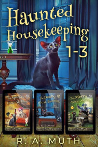 R.A. Muth — Haunted Housekeeping, Books 1-3
