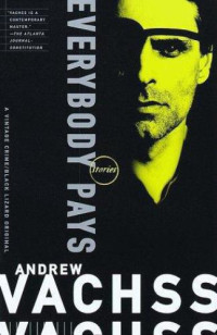 Vachss Andrew — Everybody Pays