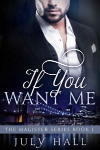 Hall July — If You Want Me: A Billionaire Romance