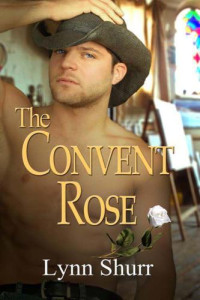 Shurr Lynn — The Convent Rose