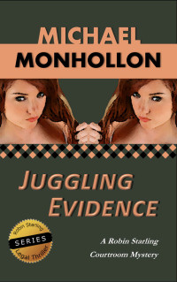 Monhollon Michael — Juggling Evidence