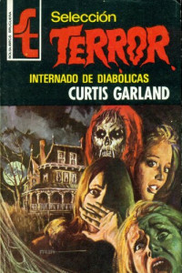 Curtis Garland — Internado de diabólicas