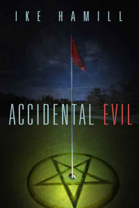 Hamill Ike — Accidental Evil