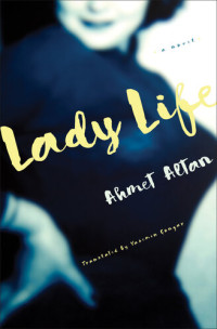 Ahmet Altan; Yasemin Çongar — Lady Life