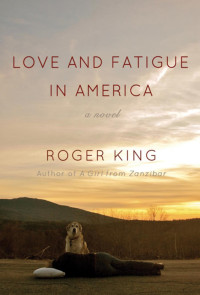 King Roger — Love and Fatigue in America