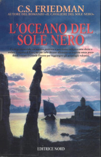 C.S Friedman — L'Oceano Del Sole Nero