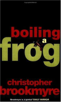 Brookmyre Christopher — Boiling a Frog