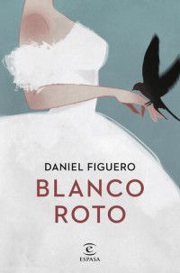 Daniel Figuero — Blanco roto