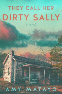 Amy Matayo — They Call Her Dirty Sally