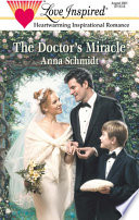 Anna Schmidt — The Doctor's Miracle
