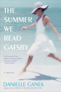 Ganek Danielle — The Summer We Read Gatsby