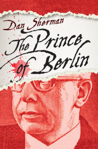 Dan Sherman — Prince Of Berlin