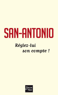 San-Antonio — Reglez-lui son compte !