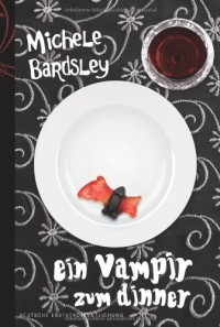 Bardsley Michele — Ein Vampir zum Dinner